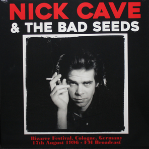 Nick Cave & The Bad Seeds / Bizarre Festival, Cologne, Germany 17th August 1996 - FM Broadcast (LP)