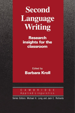 Second Language Writing (Cambridge Applied Linguistics): Research Insights for the Classroom 1st Edition