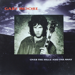 Gary Moore / Over The Hills And Far Away (12" Vinyl Single)