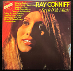 Ray Conniff And His Orchestra And Chorus - Say It With Music (Европа 1973г.)