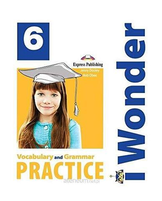 i-WONDER 6 VOCABULARY & GRAMMAR PRACTICE (INTERNATIONAL)