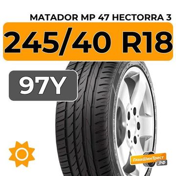 Matador MP 47 Hectorra 3 245/40 R18 97Y XL