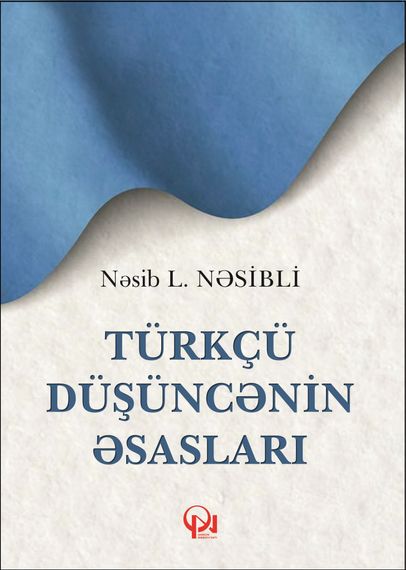 Türkçü düşüncənin əsasları