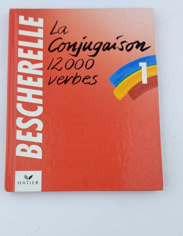 Bescherelle 1 : La Conjugaison 12,000 Verbes