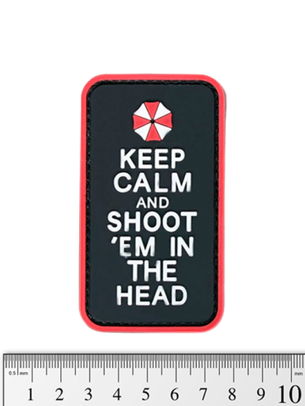 Шеврон Umbrella. Keep calm and shoot 'em in the head PVC