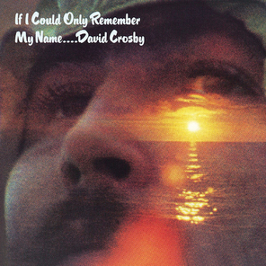 David Crosby / If I Could Only Remember My Name (LP)