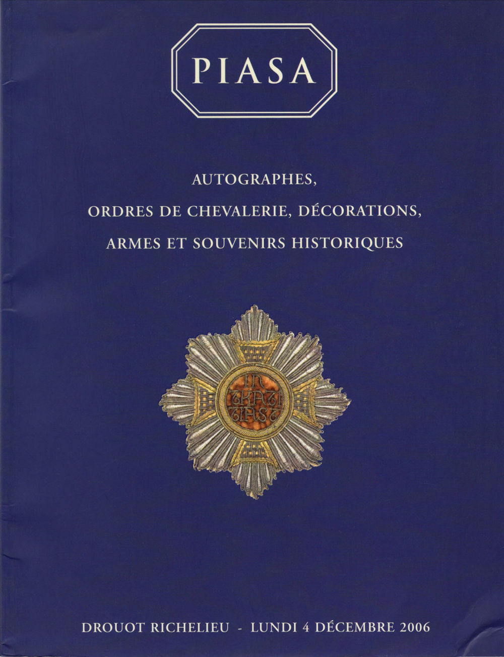 Каталог аукциона Piasa, Париж, Автографы, ордена шевалье, оружие, исторический антиквариат от 4 декабря 2006 года
