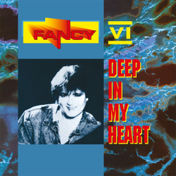 LP: Fancy  — «Six: Deep In My Heart» (1991/2022) [Black Vinyl]