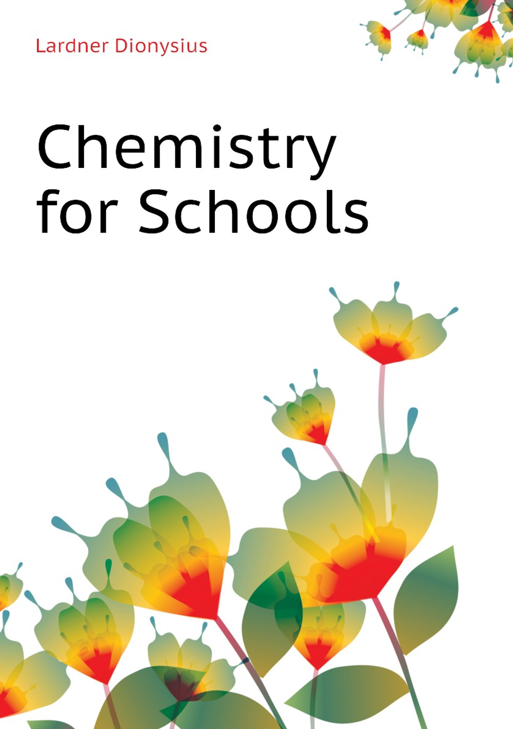 Chemistry for Schools | Lardner Dionysius