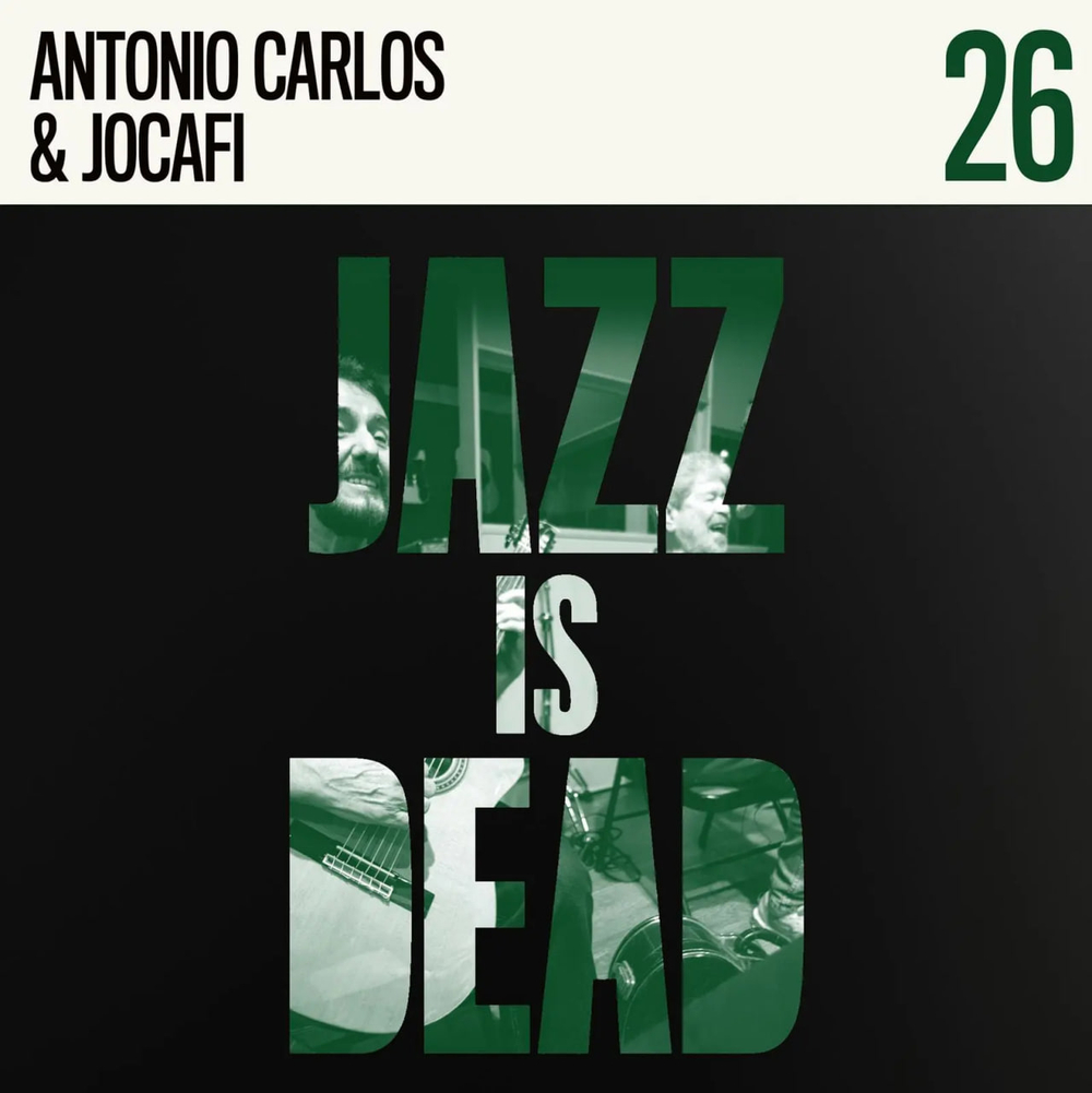 Adrian Younge & Ali Shaheed Muhammad - Jazz Is Dead 026: Antonio Carlos & Jocafi