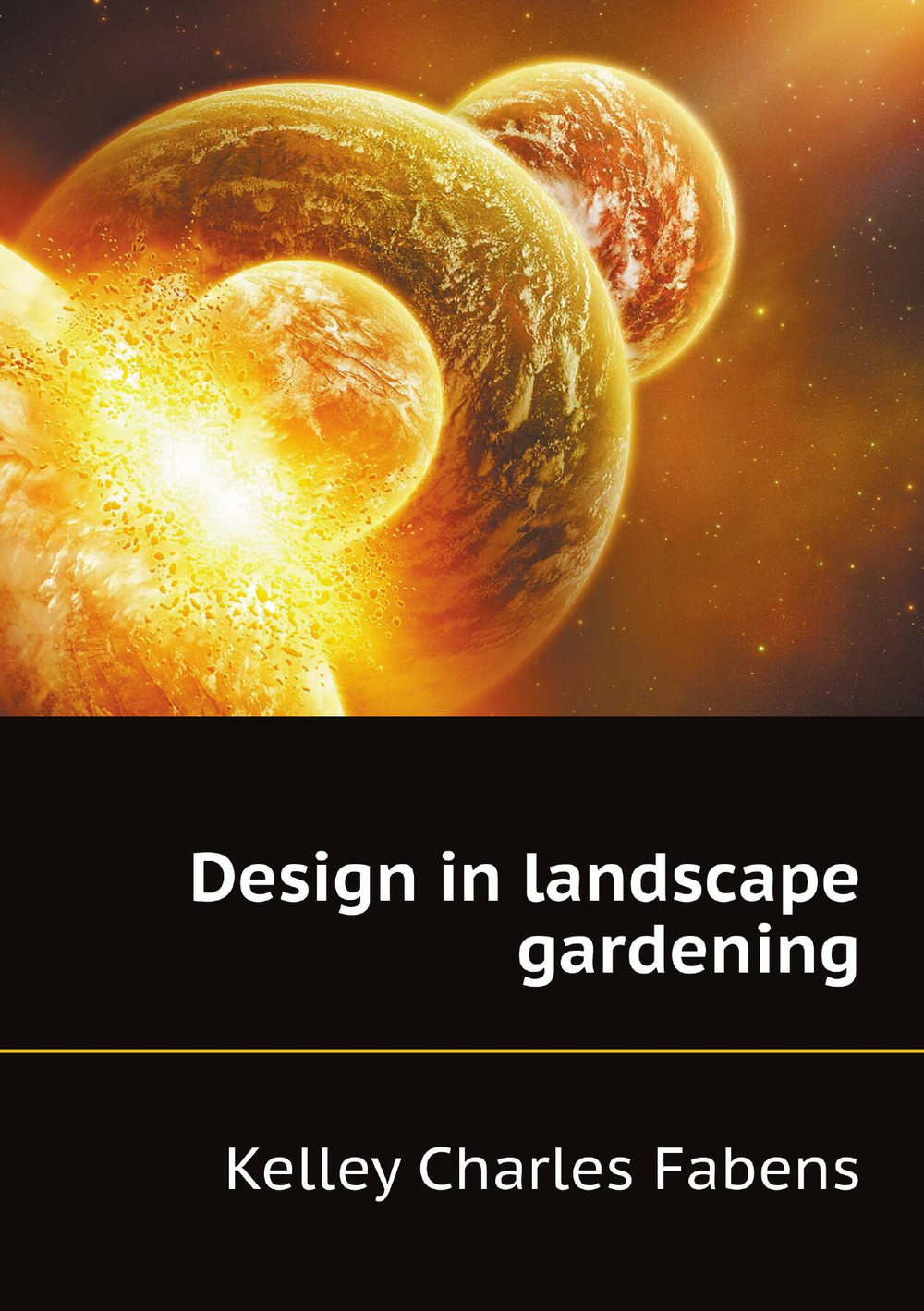 Design in landscape gardening | Kelley Charles Fabens