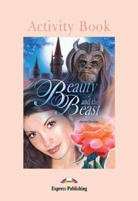 Beauty & the beast. Красавица и Чудовище. Beginner (5-6 класс). Рабочая тетрадь
