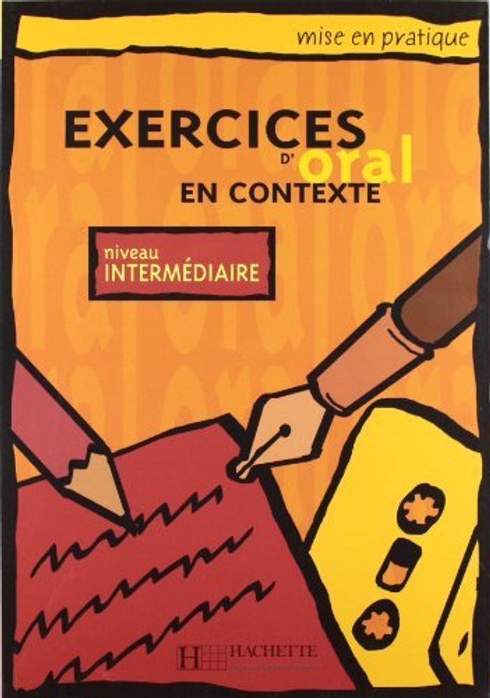 Mise en pratique Oral - Intermediaire Livre de l&#39;eleve