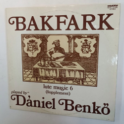 Винтажная виниловая пластинка Bakfark Daiel Benko Complete Lute Music 6 (Hungary 1983)