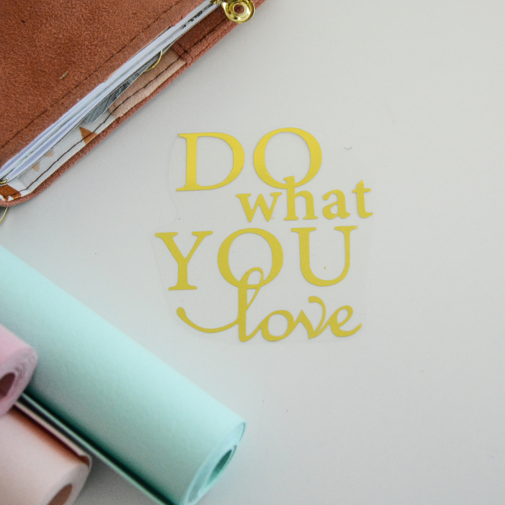 Надпись из термотрансферной пленки "DO what YOU love" 1