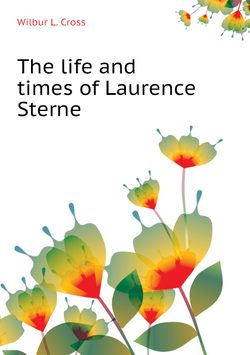 The life and times of Laurence Sterne | Cross Wilbur L.