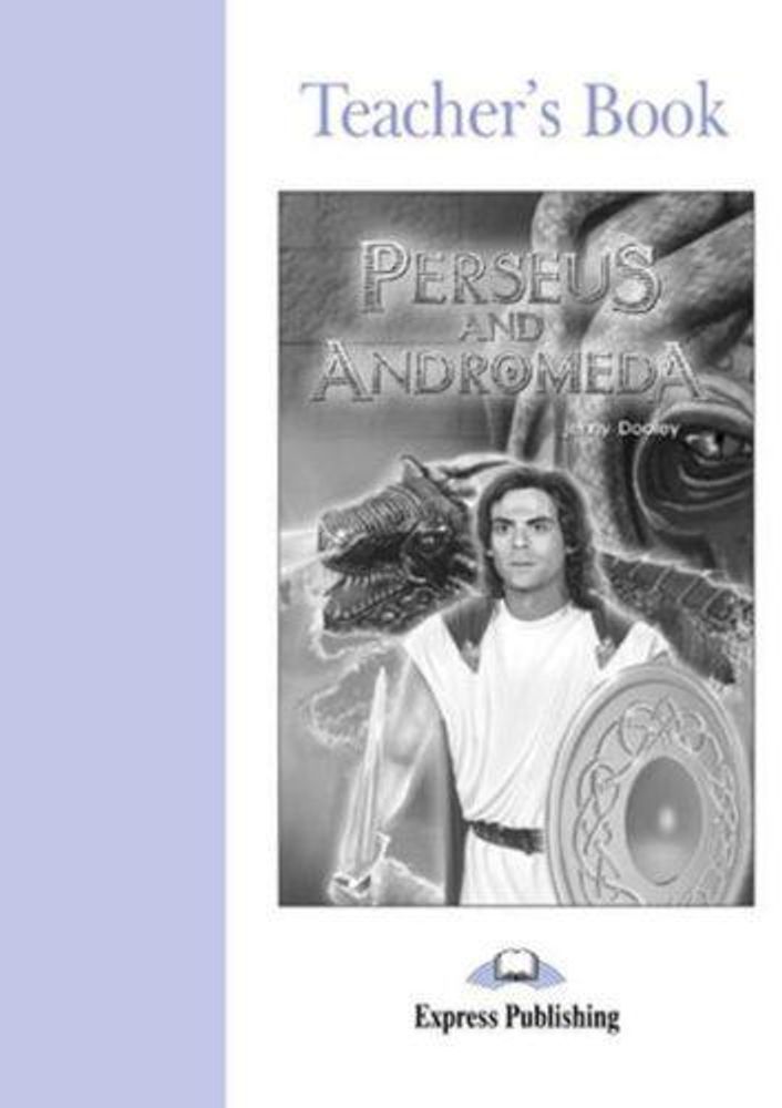 Perseus &amp; Andromeda. Elementary (6-7 класс). Книга для учителя