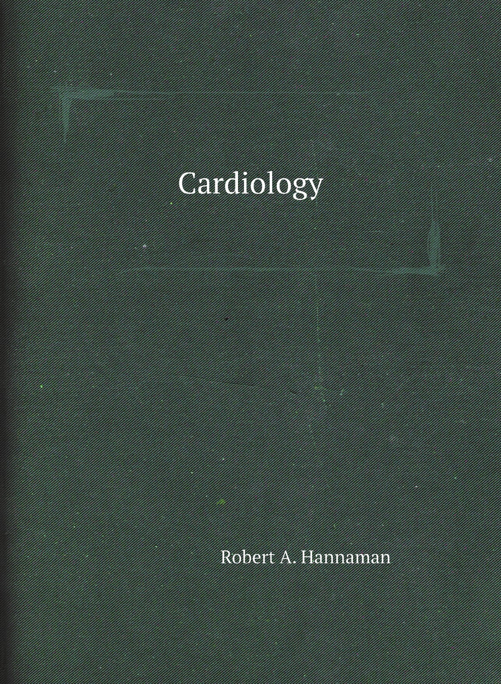 Cardiology | Robert A. Hannaman