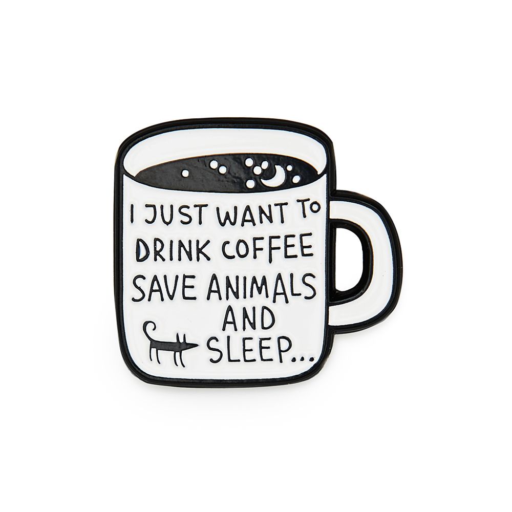 Значок эмалированный I JUST WANT TO DRINK COFFEE, SAVE ANIMALS AND SLEEP Шарик