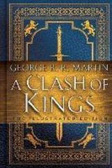 A Clash of Kings: The Illustrated Edition : A Song of Ice and Fire: Book Two
