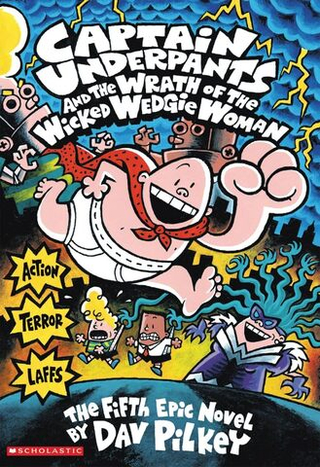 Captain Underpants & Wrath of Wicked Wedgie Woman