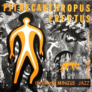 The Charlie Mingus Jazz Workshop / Pithecanthropus Erectus (LP)