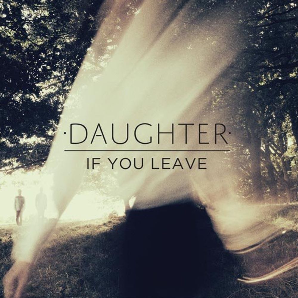 Daughter / If You Leave (RU)(CD) Daughter / If You Leave (RU)(CD)