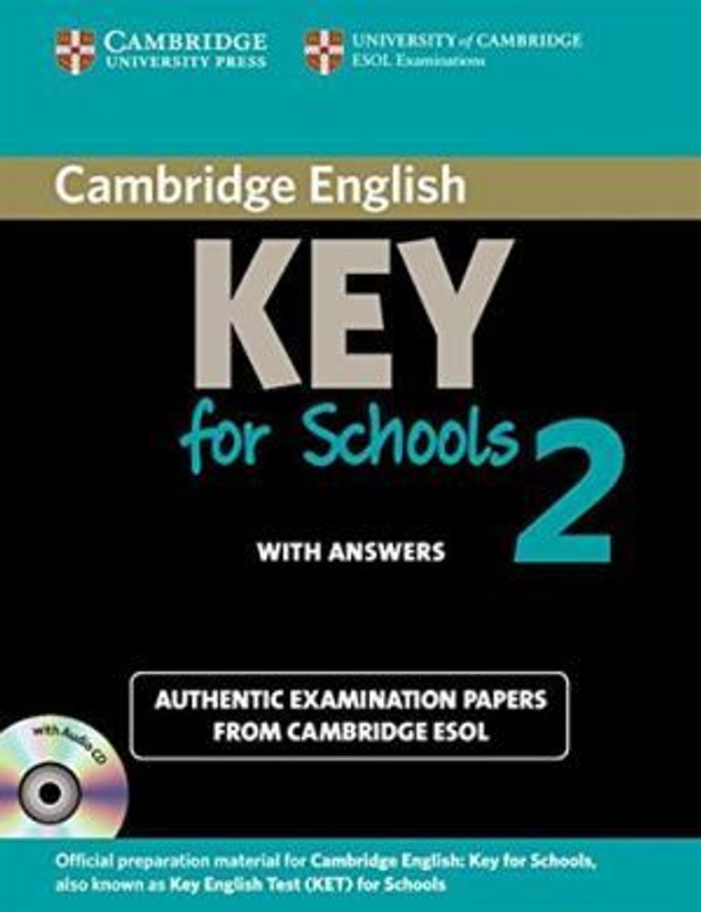 Cambridge English Key for Schools 2 Self-study Pack (Student&#39;s Book with Answers and Audio CD)