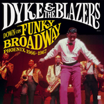 Dyke & The Blazers / Down On Funky Broadway - Phoenix (1966-1967)(2LP)