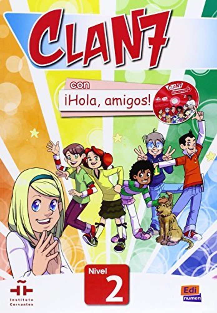 Clan 7 con ?Hola, Amigos! 2 Libro del Alumno +R