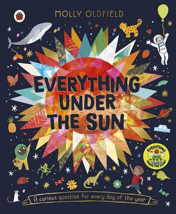 Everything Under the Sun: a curious question for every day of the year Hardcover