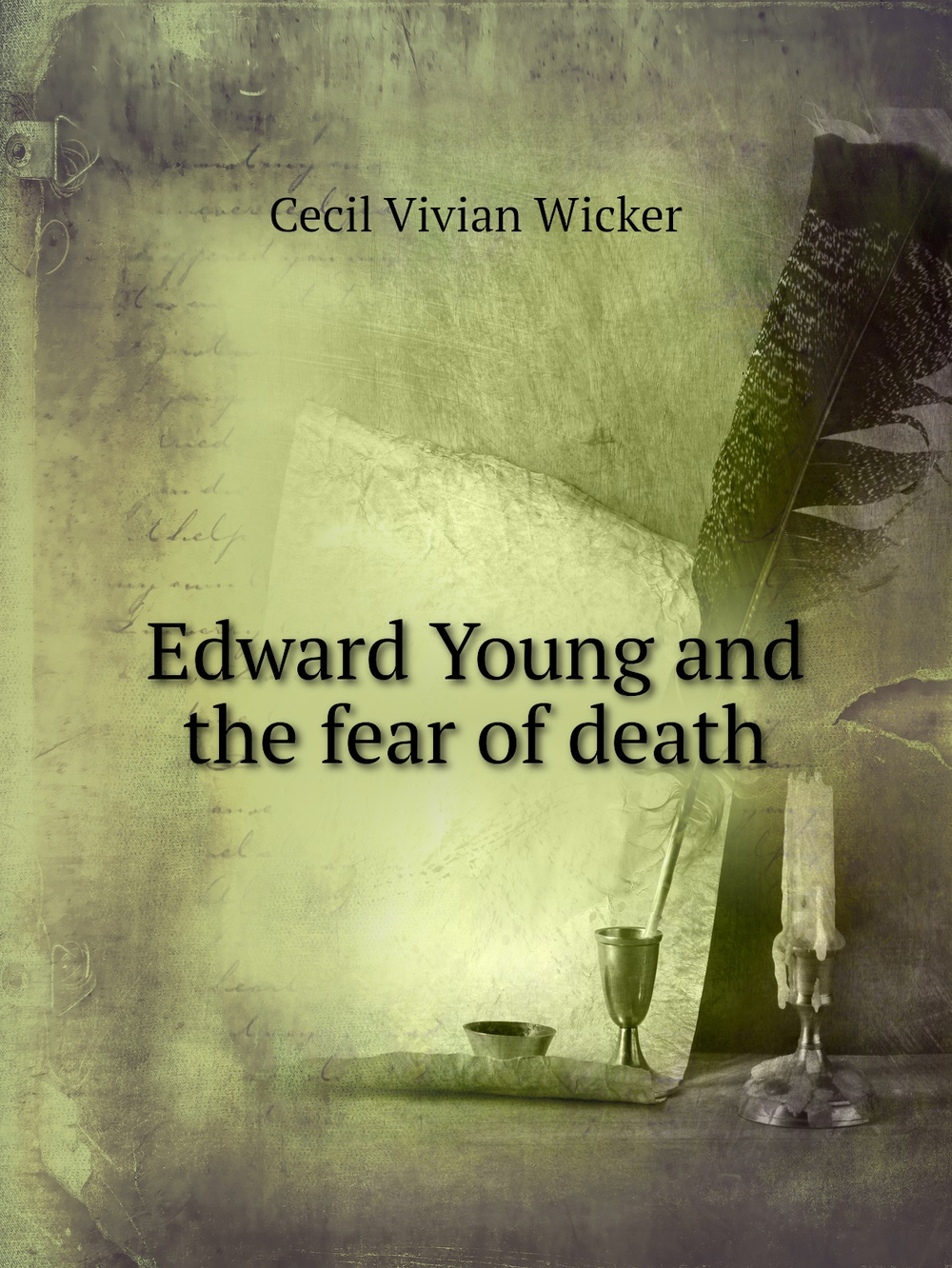 Edward Young and the fear of death | Cecil Vivian Wicker