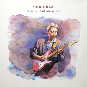 Chris Rea / Dancing With Strangers (LP)