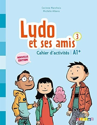 Ludo et ses amis  3 NEd  Cahier