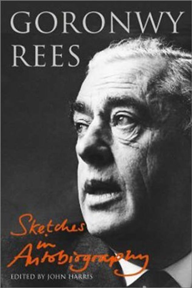 Goronwy Rees: Sketches in Autobiography