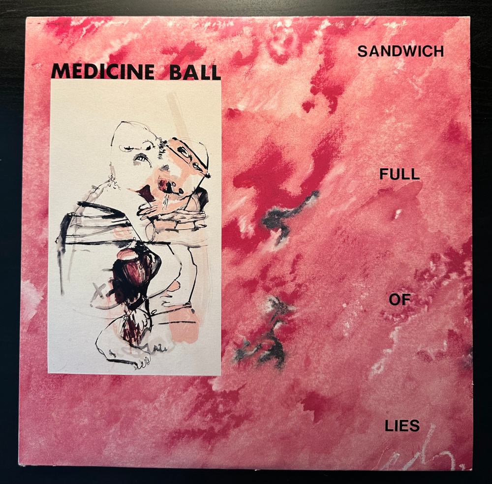 Medicine Ball - Sandwich Full Of Lies (США 1992г.)
