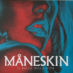 Maneskin - Il Ballo Della Vita (Европа 2021г.) Blue