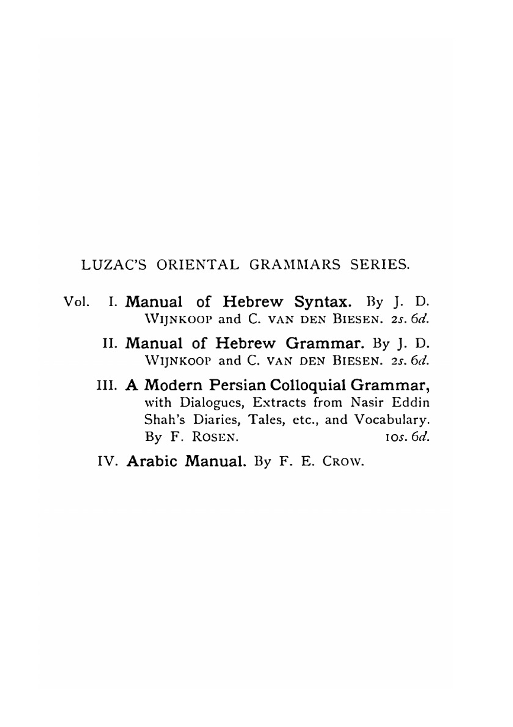 Arabic manual, a colloquial handbook in the Syrian dialect for the use of visitors to Syria and Palestine, containing a simplified grammar, a comprehensive  English and Arabic vocabulary and dialogues | F.E. Crow
