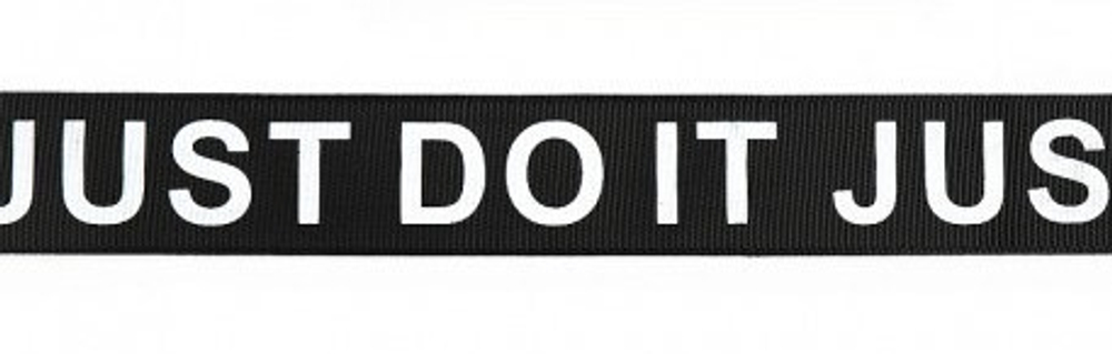 Лента репсовая с рисунком JUST DO IT шир.25мм
