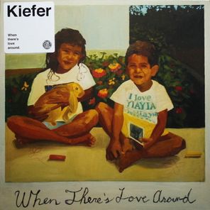 Kiefer / When There's Love Around (2LP)