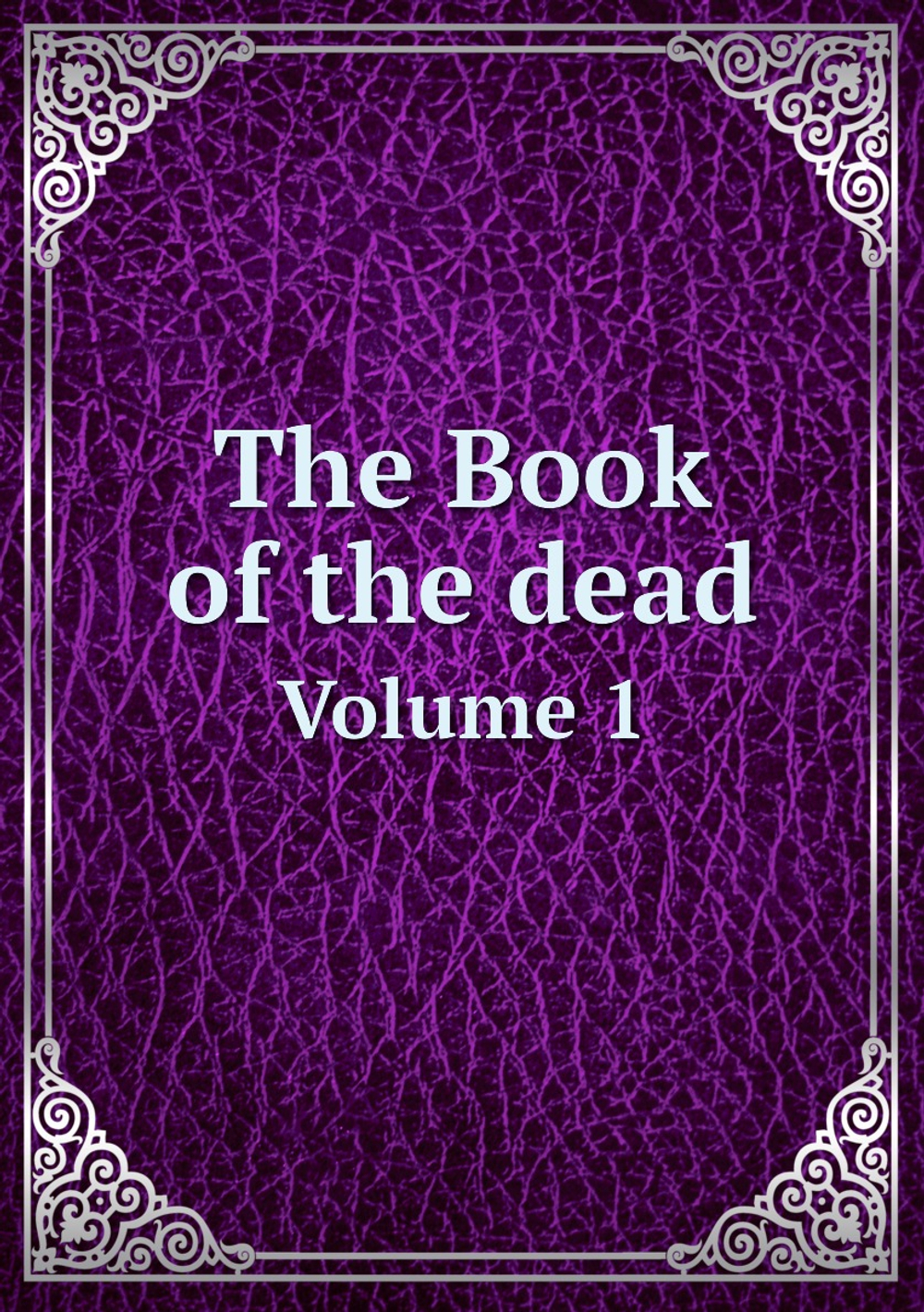The Book of the dead. Volume 1 | Нет автора