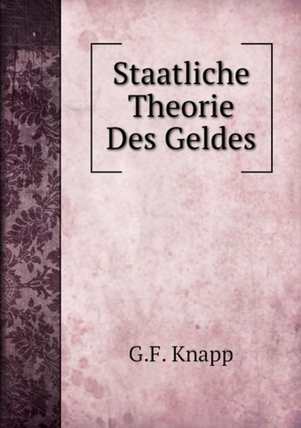 Staatliche Theorie Des Geldes | G.F. Knapp