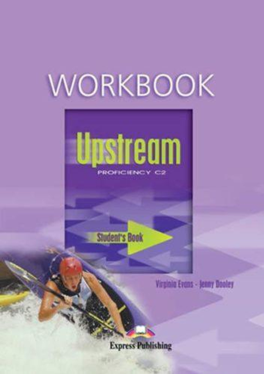 Upstream Proficiency C2 Workbook. Pабочая тетрадь