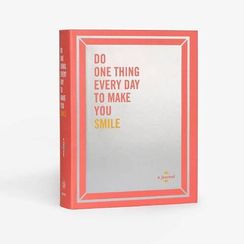 Do One Thing Every Day to Make You Smile