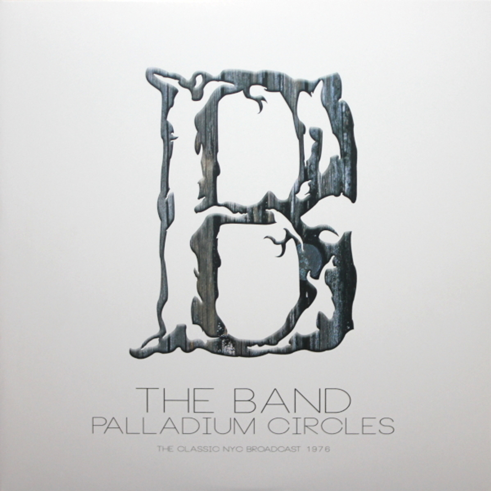 The Band / Palladium Circles - The Classic NYC Broadcast 1976 (Clear Vinyl)(2LP)