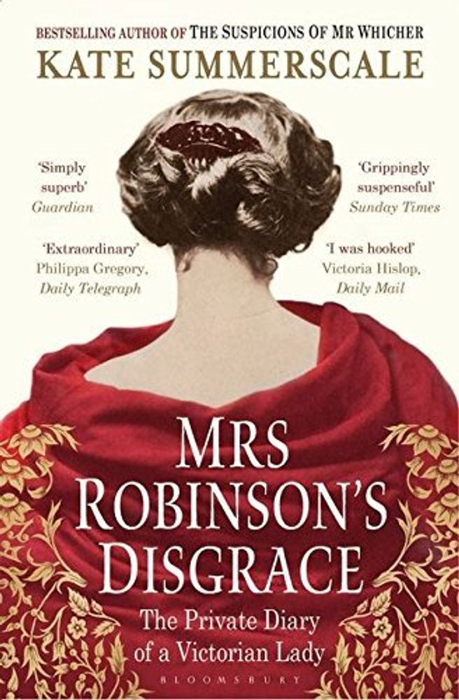 Mrs Robinson&#39;s Disgrace: Private Diary of Victorian Lady