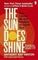 The Sun Does Shine : How I Found Life and Freedom on Death Row (Oprah&#39;s Book Club Summer 2018 Selection)