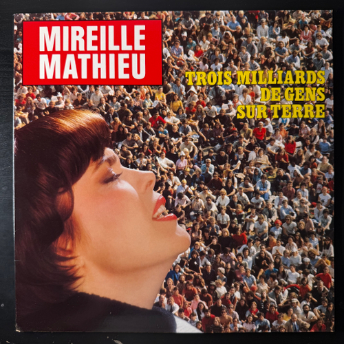 Mireille Mathieu - Trois Milliards De Gens Sur Terre (Голландия 1982г.)