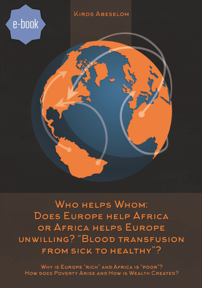 Who helps Whom: Does Europe help Africa or Africa helps Europe unwilling? “Blood transfusion from sick to healthy”?