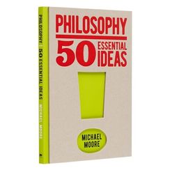 Philosophy 100 Essential Ideas